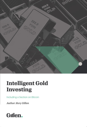 Intelligent Gold Investing: Including a section on Bitcoin by Rory Gillen 9781781195710