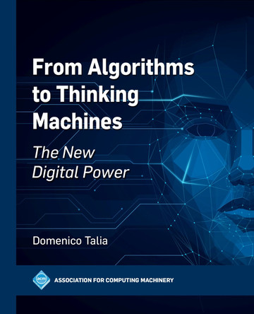 From Algorithms to Thinking Machines: The New Digital Power by Domenico Talia 9798400708572