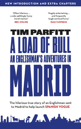 A Load of Bull - An Englishman's Adventures in Madrid 9781739332624