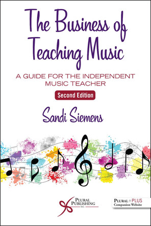 The Business of Teaching Music: A Guide for the Independent Music Teacher by  9781635504002