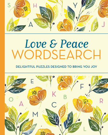 Love and Peace Wordsearch: Delightful Puzzles Designed to Bring You Joy by Eric Saunders 9781398813113