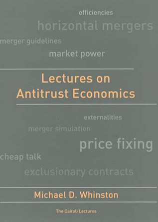 Lectures on Antitrust Economics by Michael D. Whinston 9780262731874