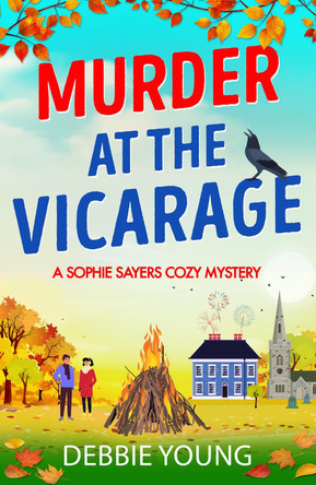 Murder at the Vicarage: An absolutely gripping cozy mystery you won't be able to put down by Debbie Young 9781804830673
