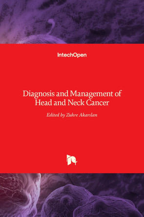 Head and Neck Cancer: Diagnosis and Management of by Zühre Akarslan 9789535134954