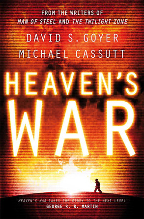 Heaven's War by David S. Goyer 9781509824663