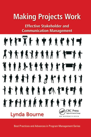 Making Projects Work: Effective Stakeholder and Communication Management by  9781032340180