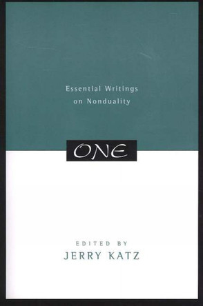 One: Essential Writings on Nonduality by Jerry Katz 9781591810537