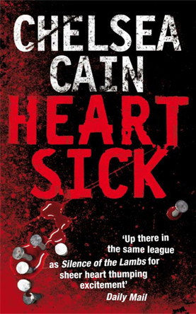 Heartsick by Chelsea Cain 9781447278573