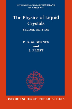The Physics of Liquid Crystals by P. G. de Gennes 9780198517856