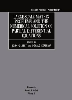 Advances in Numerical Analysis: Volume III: Large-Scale Matrix Problems and the Numerical Solution of Partial Differential Equations by John Gilbert 9780198534631