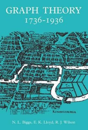 Graph Theory 1736-1936 by Norman L. Biggs 9780198539162