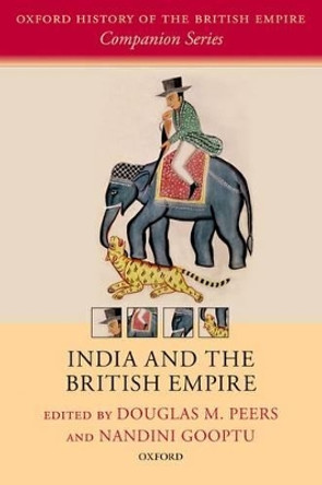 India and the British Empire by Douglas M. Peers 9780198794615