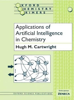 Applications of Artificial Intelligence in Chemistry by Hugh M. Cartwright 9780198557364