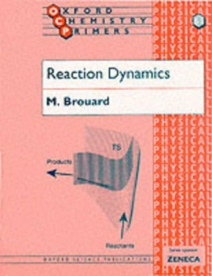 Reaction Dynamics by M. Brouard 9780198559078