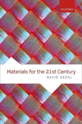 Materials for the 21st Century by David Segal 9780198804079