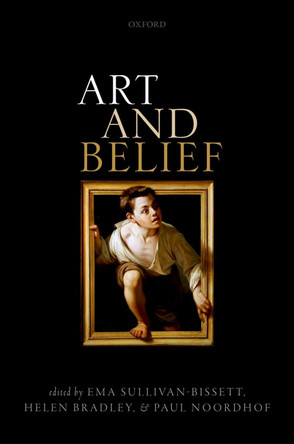 Art and Belief by Ema Sullivan-Bissett 9780198805403