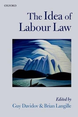 The Idea of Labour Law by Guy Davidov 9780199669455
