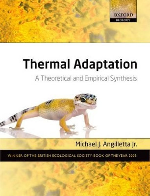 Thermal Adaptation: A Theoretical and Empirical Synthesis by Michael J. Angilletta Jr. 9780198570882