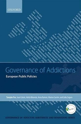 Governance of Addictions: European Public Policies by Tamyko Ysa 9780198703303