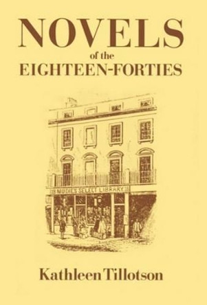 Novels of the Eighteen-Forties by Kathleen Tillotson 9780198711094