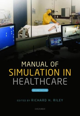 Manual of Simulation in Healthcare by Richard H. Riley 9780198717621