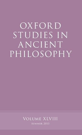 Oxford Studies in Ancient Philosophy, Volume 48 by Brad Inwood 9780198735540