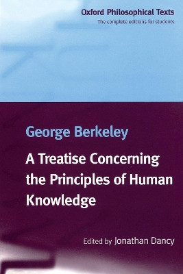 A Treatise Concerning the Principles of Human Knowledge by George Berkeley 9780198751618
