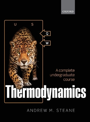 Thermodynamics: A complete undergraduate course by Andrew M. Steane 9780198788560