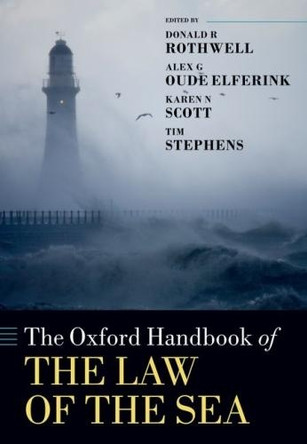 The Oxford Handbook of the Law of the Sea by Donald R. Rothwell 9780198806257