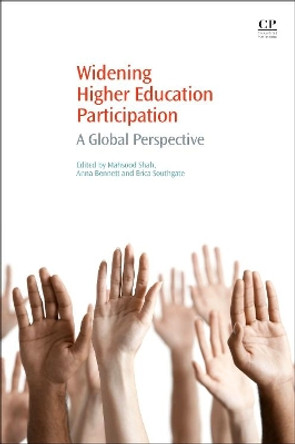 Widening Higher Education Participation: A Global Perspective by Mahsood Shah 9780081002131