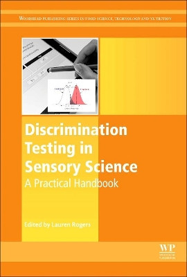 Discrimination Testing in Sensory Science: A Practical Handbook by Lauren Rogers 9780081010099
