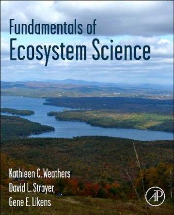 Fundamentals of Ecosystem Science by Kathleen C. Weathers 9780120887743