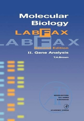 Molecular Biology LabFax: Gene Analysis: Volume 2 by T. A. Brown 9780121361105