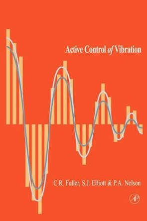 Active Control of Vibration by Christopher C. Fuller 9780122694417