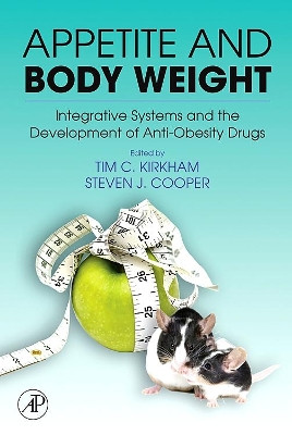 Appetite and Body Weight: Integrative Systems and the Development of Anti-Obesity Drugs by Steven J. Cooper 9780123706331