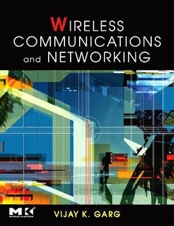 Wireless Communications & Networking by Vijay K. Garg 9780123735805