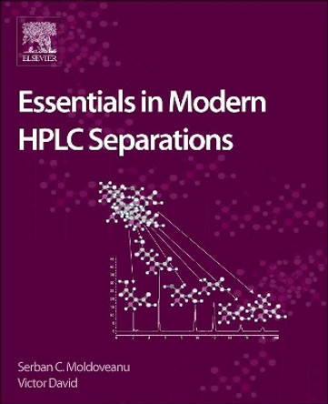Essentials in Modern HPLC Separations by Serban C. Moldoveanu 9780123850133