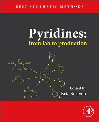 Pyridines: From Lab to Production by Eric F. V. Scriven 9780123852359