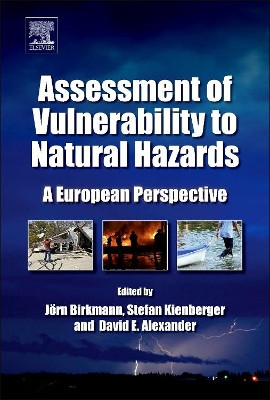 Assessment of Vulnerability to Natural Hazards: A European Perspective by David Alexander 9780124105287