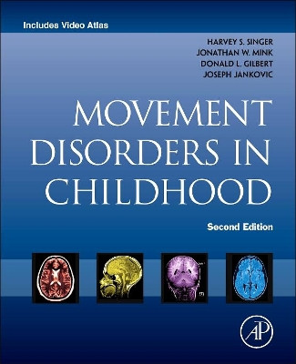 Movement Disorders in Childhood by Dr. Harvey S. Singer 9780124115736