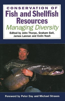Conservation of Fish and Shellfish Resources: Managing Diversity by J. E. Thorpe 9780126906851