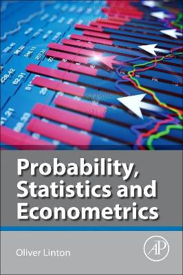 Probability, Statistics and Econometrics by Oliver Linton 9780128104958