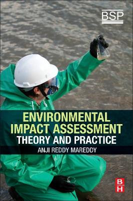 Environmental Impact Assessment: Theory and Practice by Anji Reddy Mareddy 9780128111390