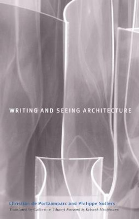 Writing and Seeing Architecture by Christian De Portzamparc