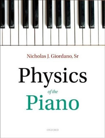 Physics of the Piano by Nicholas J. Giordano 9780199546022