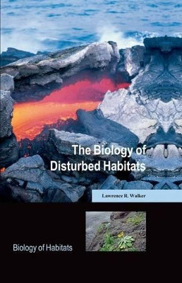 The Biology of Disturbed Habitats by Lawrence R. Walker 9780199575299
