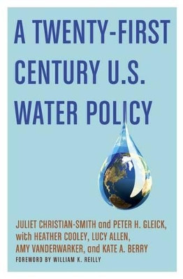A Twenty-First Century U.S. Water Policy by Juliet Christian-Smith 9780199859443