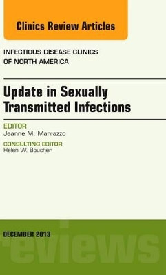 Update in Sexually Transmitted Infections, an Issue of Infectious Disease Clinics by Jeanne Marrazzo 9780323261029