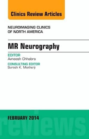 MR Neurography, An Issue of Neuroimaging Clinics by  9780323266680