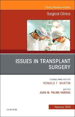 Issues in Transplant Surgery, An Issue of Surgical Clinics by Juan Palma-Vargas 9780323655194